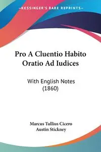 Pro A Cluentio Habito Oratio Ad Iudices - Marcus Cicero Tullius