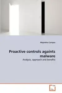 Proactive controls againts malware - Alejandro Campos