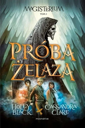 Próba żelaza - Cassandra Clare, Holly Black, Robert Waliś