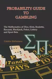 Probability Guide to Gambling - Barboianu Catalin