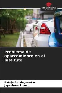 Problema de aparcamiento en el Instituto - Dandegaonkar Rutuja