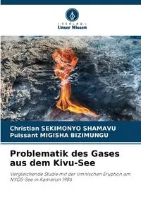 Problematik des Gases aus dem Kivu-See - Christian SEKIMONYO SHAMAVU