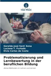 Problematisierung und Lernbewertung in der beruflichen Bildung - Geraldo Sant´Anna José