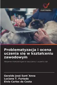 Problematyzacja i ocena uczenia się w kształceniu zawodowym - Geraldo Sant´Anna José