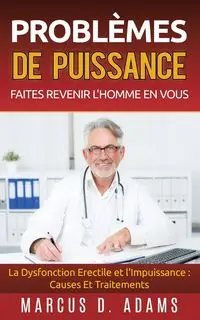 Problèmes de Puissance - Marcus D. Adams