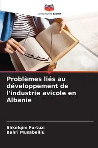 Problèmes liés au développement de l'industrie avicole en Albanie - Fortuzi Shkelqim