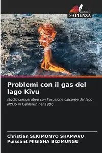 Problemi con il gas del lago Kivu - Christian SEKIMONYO SHAMAVU