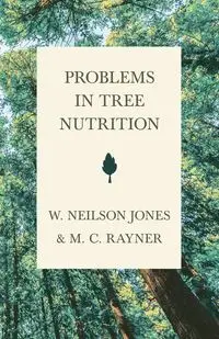 Problems in Tree Nutrition - Rayner M. C.