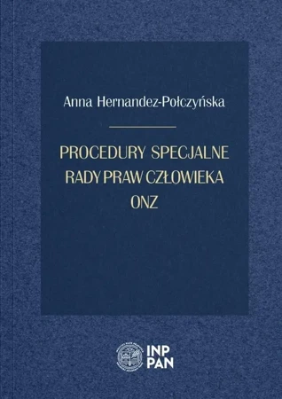 Procedury specjalne Rady Praw Człowieka ONZ - Anna Hernandez-Połczyńska