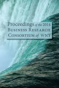 Proceedings of the 2014 Business Research Consortium Conference - Richardson Paul