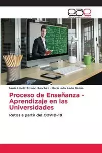 Proceso de Enseñanza - Aprendizaje en las Universidades - Zolano Sánchez María Lizett