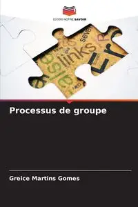 Processus de groupe - Martins Gomes Greice