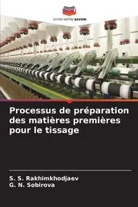 Processus de préparation des matières premières pour le tissage - Rakhimkhodjaev S. S.