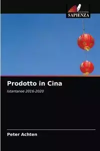 Prodotto in Cina - Peter Achten