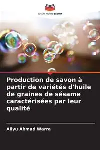 Production de savon à partir de variétés d'huile de graines de sésame caractérisées par leur qualité - Ahmad Warra Aliyu