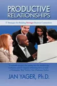 Productive Relationships - Jan Yager