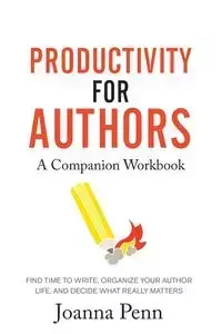 Productivity For Authors Workbook - Joanna Penn