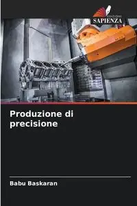 Produzione di precisione - Baskaran Babu