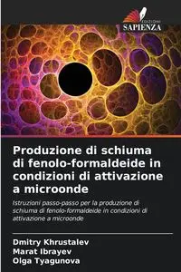 Produzione di schiuma di fenolo-formaldeide in condizioni di attivazione a microonde - Khrustalev Dmitry