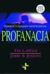 Profanacja - Tim LaHaye, Jerry B. Jenkins