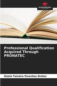 Professional Qualification Acquired Through PRONATEC - Teixeira Paranhos Dreher Gizela