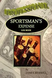 Professional Sportsman's Expense Log Book - Russell James