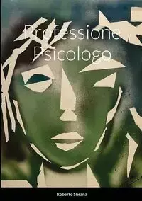 Professione Psicologo - Roberto Sbrana