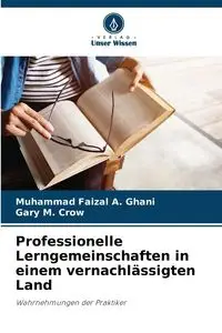 Professionelle Lerngemeinschaften in einem vernachlässigten Land - A. Ghani Muhammad Faizal