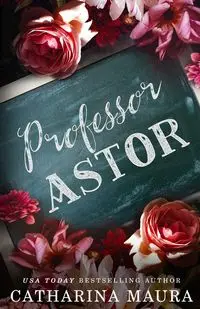 Professor Astor - Maura Catharina