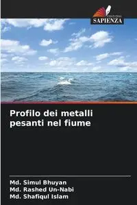 Profilo dei metalli pesanti nel fiume - Bhuyan Md. Simul