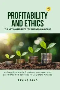 Profitability and Ethics - Dang Arvind