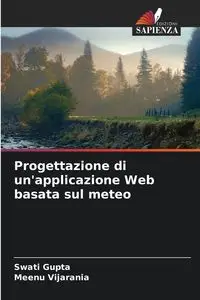 Progettazione di un'applicazione Web basata sul meteo - Gupta Swati