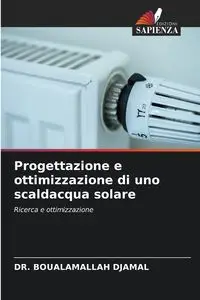 Progettazione e ottimizzazione di uno scaldacqua solare - DJAMAL DR. BOUALAMALLAH