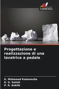 Progettazione e realizzazione di una lavatrice a pedale - Mohamed Kaleemulla K.