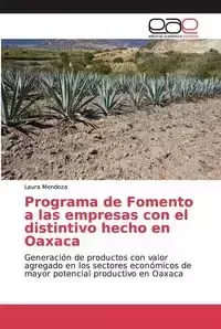 Programa de Fomento a las empresas con el distintivo hecho en Oaxaca - Laura Mendoza