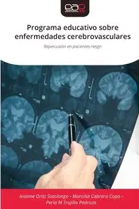 Programa educativo sobre enfermedades cerebrovasculares - Ortiz Sotolongo Ivianne