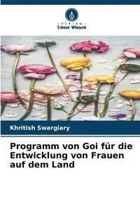 Programm von Goi für die Entwicklung von Frauen auf dem Land - Swargiary Khritish