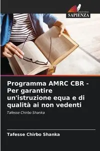 Programma AMRC CBR - Per garantire un'istruzione equa e di qualità ai non vedenti - Shanka Tafesse Chirbo