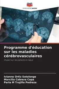 Programme d'éducation sur les maladies cérébrovasculaires - Ortiz Sotolongo Ivianne