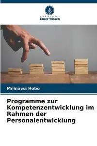 Programme zur Kompetenzentwicklung im Rahmen der Personalentwicklung - Hobo Mninawa