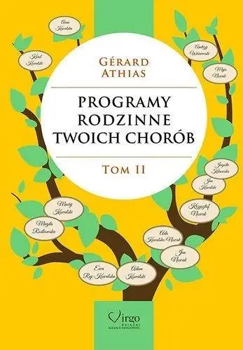 Programy rodzinne twoich chorób T.2 - Gerard Athias