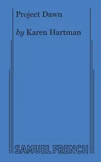 Project Dawn - Karen Hartman