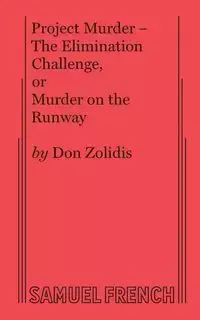 Project Murder - The Elimination Challenge, or Murder on the Runway - Don Zolidis