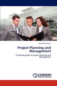 Project Planning and Management - Orumwense Jones