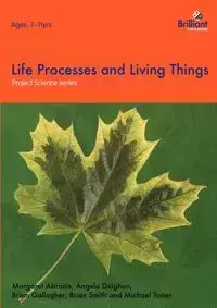 Project Science - Life Processes and Living Things - Deighan A.