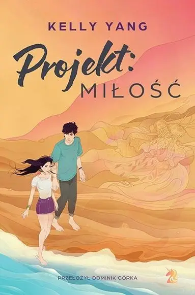 Projekt: miłość - Kelly Yang