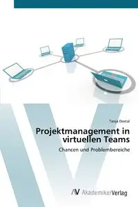 Projektmanagement in virtuellen Teams - Tanja Dostal