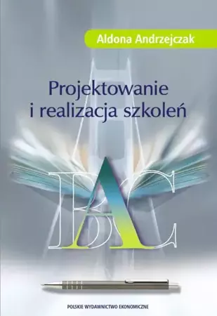 Projektowanie i realizacja szkoleń - Aldona Andrzejczak