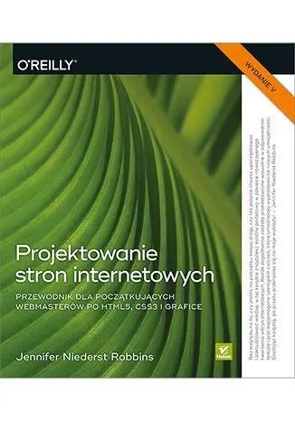 Projektowanie stron internetowych w.5 - Jennifer Robbins