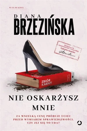Prokurator Gabriela Sawicka T.6 Nie oskarżysz mnie - Diana Brzezińska